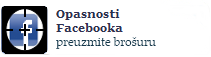 Opasnosti Facebooka - preuzmite brošuru